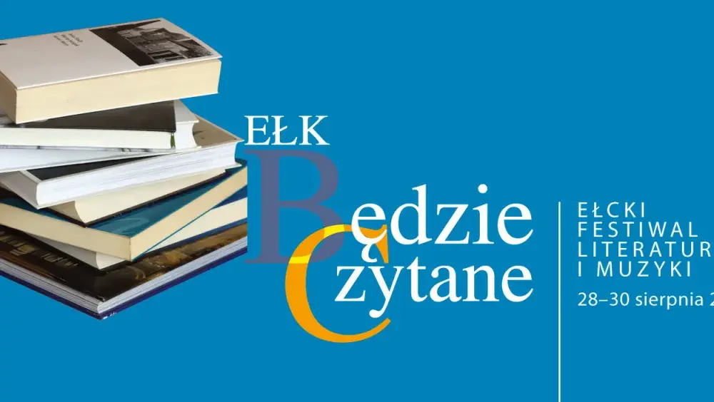 Festiwal w Ełku: Najciekawsze wydarzenia literackie w Ełku